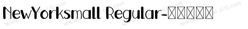 NewYorksmall Regular字体转换